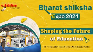 Bharat Shiksha Expo I Expo Centre amp Mart Greater Noida  1113 November 2024 [upl. by Mauretta254]