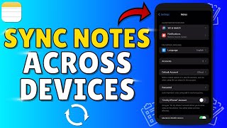 How To SYNC APPLE NOTES Across Devices  Sync Apple Notes Between Iphone  MAC IPAD EASY [upl. by Allister]