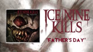 Ice Nine Kills  Fathers Day Official Audio [upl. by Chema]