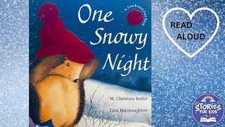 ONE SNOWY NIGHT  FRIENDSHIP STORIES  READ ALOUD [upl. by Eak340]