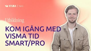 Utbildning Kom igång med Visma Tid SmartPro från Visma Tid [upl. by Arihsaj780]