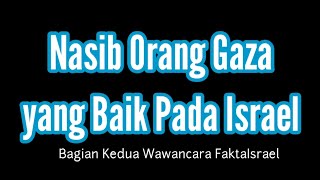 Nasib Orang Gaza yang Baik Pada Israel wawancara bag2 Relawan pengantar orang sakit dari Gaza [upl. by Htir]