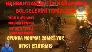 Dying Light l Harrandaki Bütün Karantina Bölgelerini Temizledik  Çılgın Zombiler [upl. by Htesil]