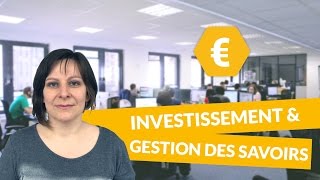 Investissement et gestion des savoirs  Economie STMG  digiSchool [upl. by Napra269]