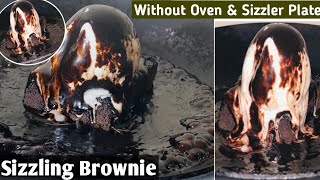 ഓവനും Sizzler plateഉം ഇല്ലാതെ എളുപ്പത്തിൽ sizzling brownie തയ്യാറാക്കാം17  Sizzler Brownie [upl. by Ednalrim330]