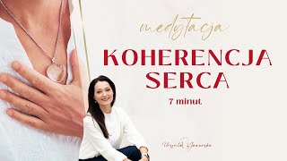 MEDYTACJA KOHERENCJI SERCA I UMYSŁU W 7 MINUT [upl. by Dehnel]