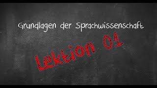 Einführung in die Sprachwissenschaft Lektion 01 Wortbildung 2018 [upl. by Eba]