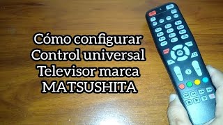 Código para TV MATSUSHITA Control universal [upl. by Ilyssa]