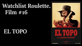 Watchlist Roulette El Topo [upl. by Neelyad]