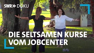 Arbeitslos  Die seltsamen Kurse vom Jobcenter  SWR Doku [upl. by Ylus]