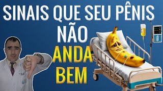 Sinais que seu pênis não anda nada bem [upl. by Emma249]