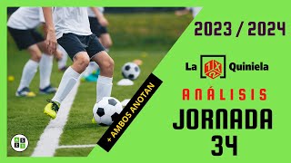 LA QUINIELA Jornada 34  Análisis y Pronósticos 2023  2024 [upl. by Ecnahs731]