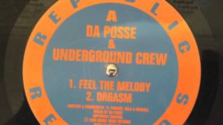 DA POSSE amp UNDERGROUND CREW quotFEEL THE MELODYquot [upl. by Esilehs]