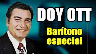 DOY OTT  Um Barítono especial ♪ [upl. by Constantino893]