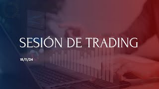 Sesión de Trading 181124 [upl. by Caffrey]