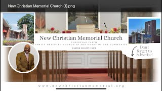 10AM SUNDAY MORNING WORSHIP  NEW CHRISTIAN MEMORIAL CHURCH [upl. by Sedda]