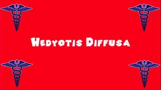 Pronounce Medical Words ― Hedyotis Diffusa [upl. by Onivla]