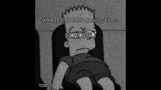 XXXTENTACION  Jocelyn Flores  1 HOUR [upl. by Hacker]