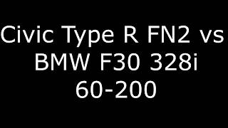 Civic Type R FN2 vs BMW F30 328 60200 roll [upl. by Camellia611]