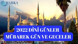 2022 Dini Günler  Mübarek Günler 2022  Marka Turizm [upl. by Nohsav]