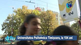 Universitatea Politehnica Timișoara la 104 ani [upl. by Altis62]