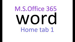 Ms Word 365 Home Tab First Video  Clipboard Group  Font Group [upl. by Antonin521]