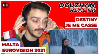 REACTION Destiny  Je Me Casse Eurovision 2021 🇲🇹 Malta [upl. by Yeldoow]