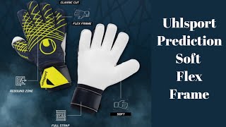 Unboxing the new Uhlsport Prediction Soft Flex Frames ⚽🧤 [upl. by Nwahc]