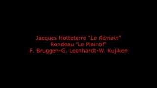 J Hotteterre  Rondeau quotLe Plaintifquot  BruggenLeonhardtKuijken [upl. by Suhpoelc]