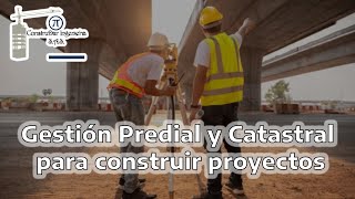 Gestión Predial y Catastral para construir proyectos  Podcast ConstruDar Ingeniería SAS [upl. by Amalbena]