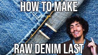 HOW TO MAKE RAW SELVEDGE DENIM JEANS LAST BETTER FADES [upl. by Ahsaetan202]