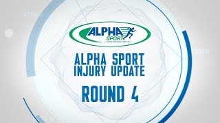 Alpha Sport Injury Update Round 4 [upl. by Beverlee]