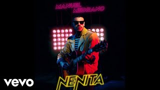 Manuel Medrano  Nenita Official Audio [upl. by Er609]