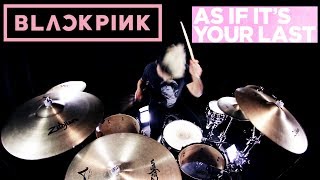 BLACKPINK  마지막처럼 AS IF ITS YOUR LAST Drum Remix [upl. by Bierman397]