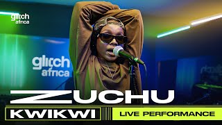 Zuchu  Kwikwi Live Performance   Glitch Sessions [upl. by Haletky]