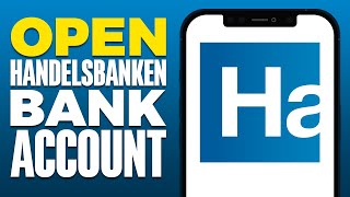 How To Open Handelsbanken Bank Account 2024 [upl. by Joses]