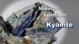 Mineral Spotlight  Kyanite [upl. by Davon487]