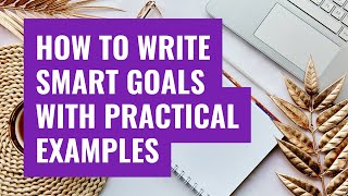 How to Write SMART Goals With Practical Examples [upl. by Joash]