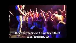 Brantley Gilbert  Kick It In The Sticks Live From Rome GA [upl. by Linneman]