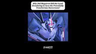 Why did Megatron kill the loyal dreadwing to save the potentially treacherous starscream movie [upl. by Goodard]