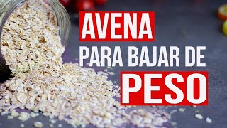 Avena Tu Aliado Perfecto para Bajar de Peso [upl. by Rosco150]