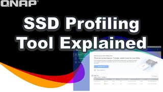 QNAP SSD Profiling Tool  How to get the most out of your SSDs [upl. by Balling]