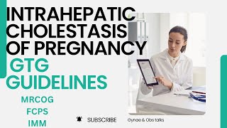 INTRAHEPATIC CHOLESTASIS OF PREGNANCY  GTG GUIDELINES MRCOG  FCPS  IMM [upl. by Anwahsal]