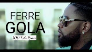 Ferre gola 100kilos remix [upl. by Katheryn842]