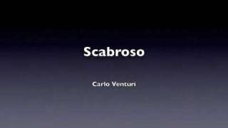 Scabroso  Carlo Venturi [upl. by Nalad]