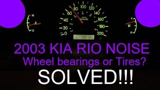 Kia Rio Noise  loud sound when moving  Wheel bearings or Tires SOLVED  READ DESCRIPTION [upl. by Sandye]