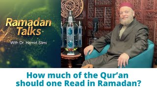 Ramadan Talks 29 How much of the Quran should one read in Ramadan [upl. by Nethsa]