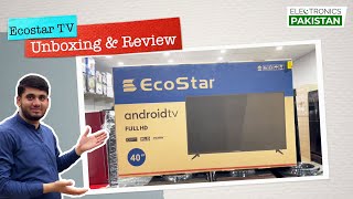 Ecostar 40 Inch Android TV Unboxing amp Review  Android TV 40 Inch Price In Pakistan [upl. by Ecinuahs544]