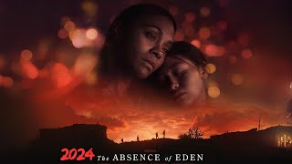 The Absence of Eden Trailer 2024  Intense Thriller Film  Full Cast Plot and Release Info [upl. by Brubaker]