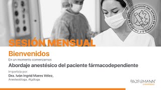 Webinar “Abordaje anestésico del paciente farmacodependientequot [upl. by Zenitram107]